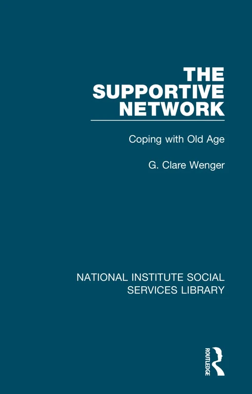 Routledge The Supportive Network: Coping with Old Age - Book