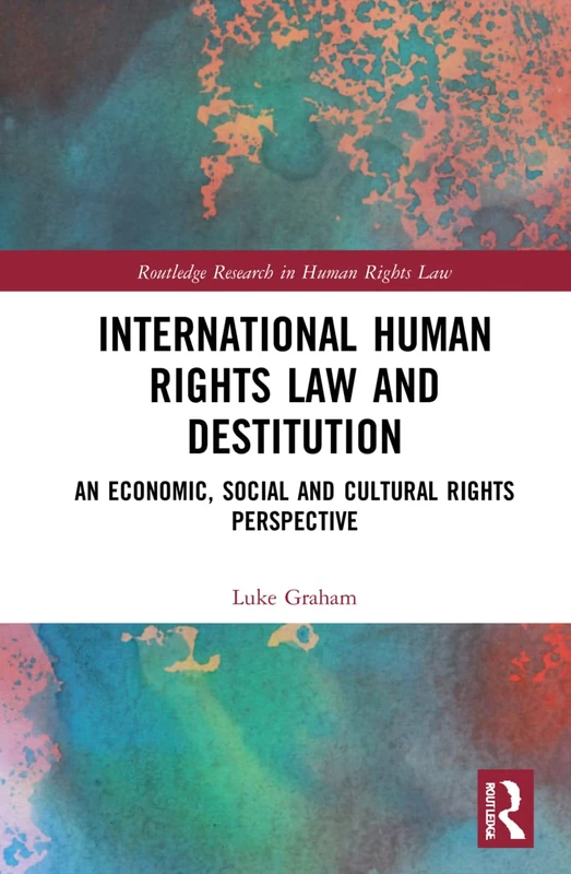 Routledge International Human Rights Law and Destitution Book