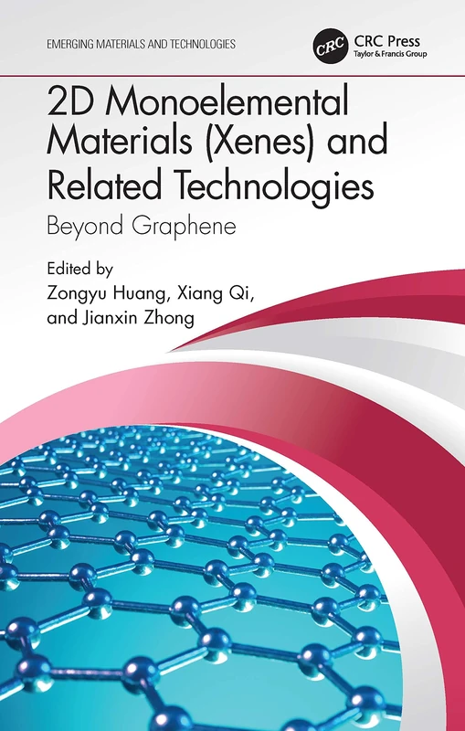 2D Monoelemental Materials (Xenes) and Related Technologies: Beyond Graphene (Emerging Materials and Technologies)