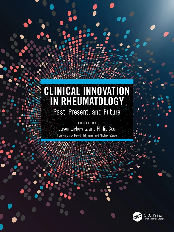 Clinical Innovation in Rheumatology: Past, Present, and Future