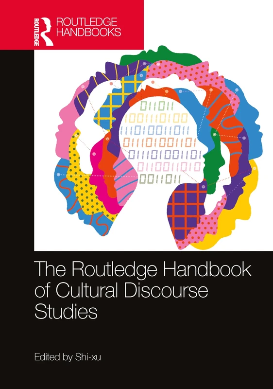 The Routledge Handbook of Cultural Discourse Studies (Routledge Handbooks in Linguistics)