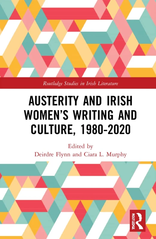 Routledge Austerity and Irish Women's Writing and Culture