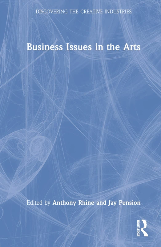Routledge - Business Issues in the Arts (Creative Industries)