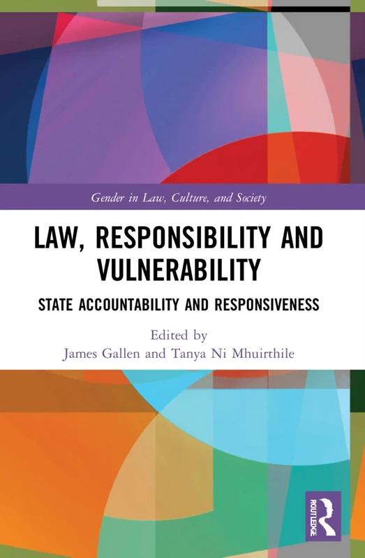 Law, Responsibility and Vulnerability: State Accountability and Responsiveness (Gender in Law, Culture, and Society) - Image 1