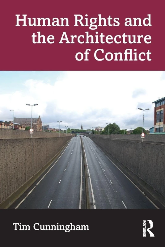 Human Rights and the Architecture of Conflict
