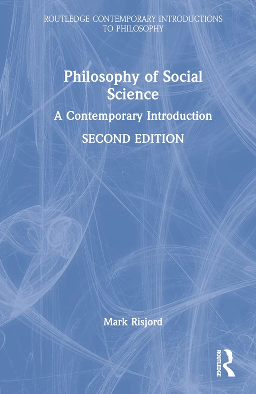 Philosophy of Social Science: A Contemporary Introduction (Routledge Contemporary Introductions to Philosophy)