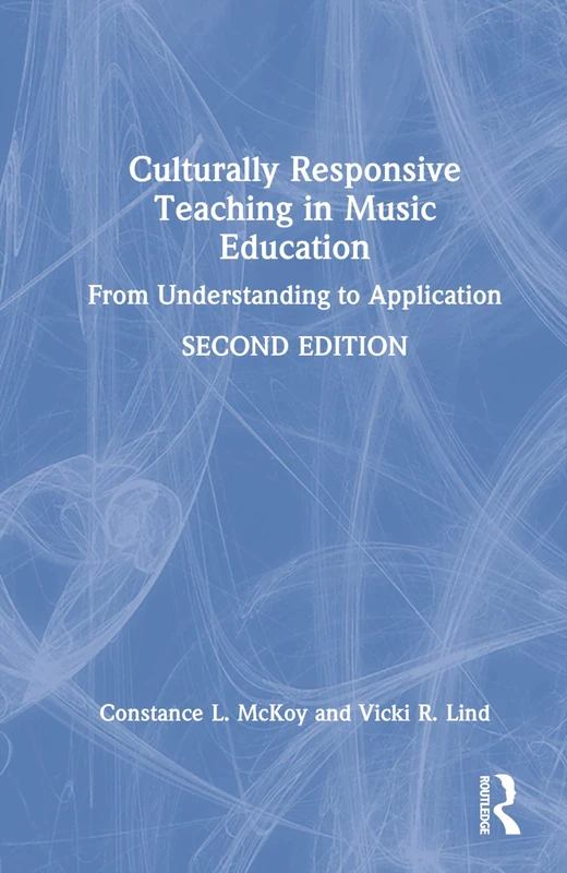 Routledge - Culturally Responsive Teaching in Music Education