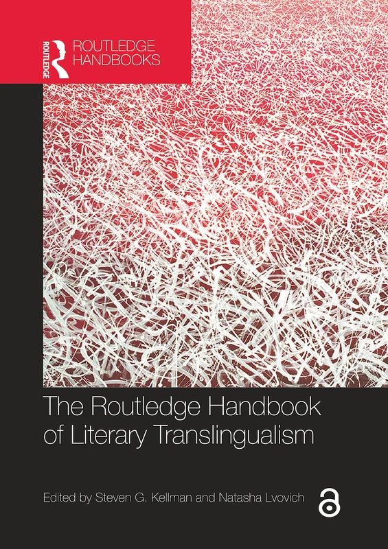 Routledge Handbook of Literary Translingualism - Routledge Book