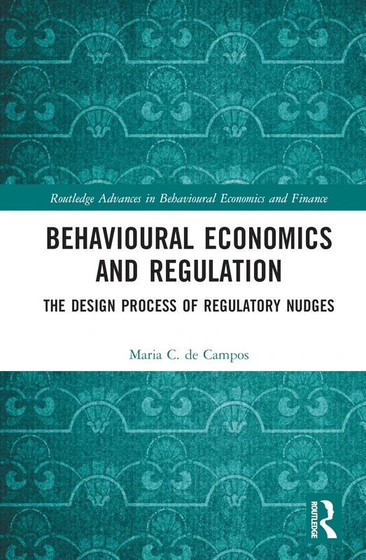 Routledge Behavioural Economics and Regulation Book