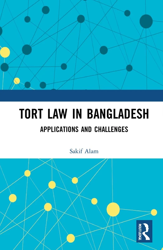Tort Law in Bangladesh: Applications and Challenges
