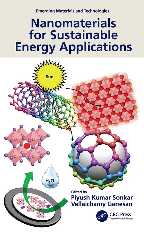 Nanomaterials for Sustainable Energy Applications (Emerging Materials and Technologies)