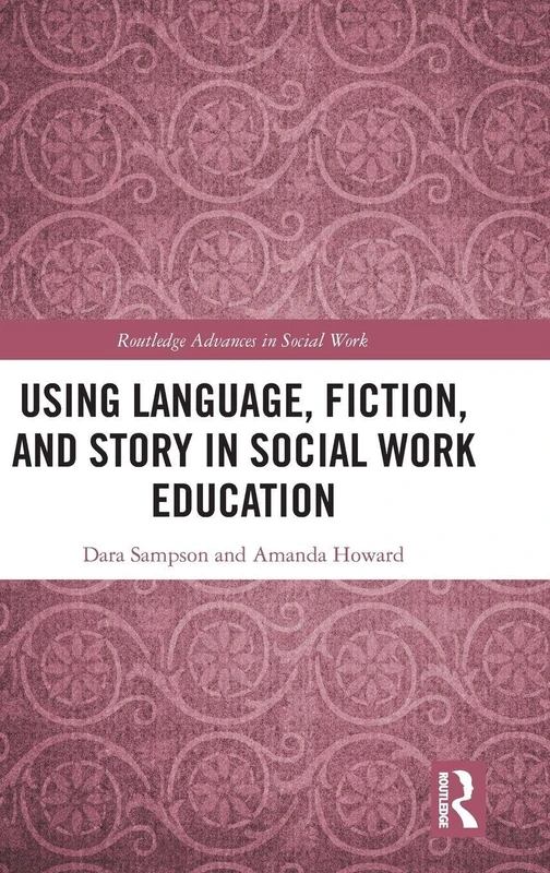 Routledge Using Language, Fiction, and Story in Social Work