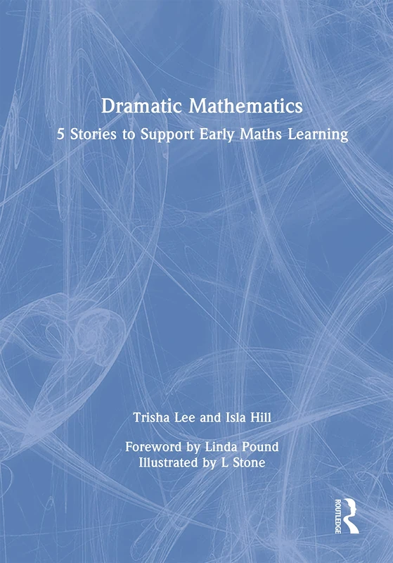 Routledge Dramatic Mathematics - 5 Stories for Early Maths