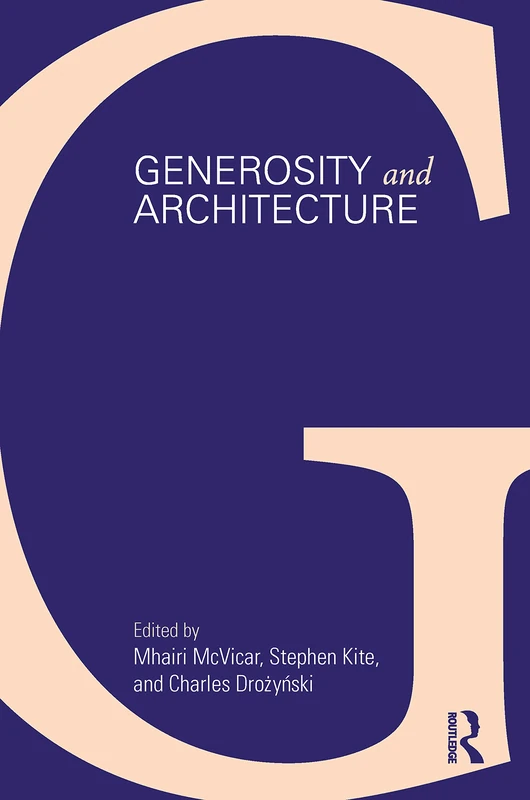 Routledge Generosity and Architecture - Theory and Criticism Book