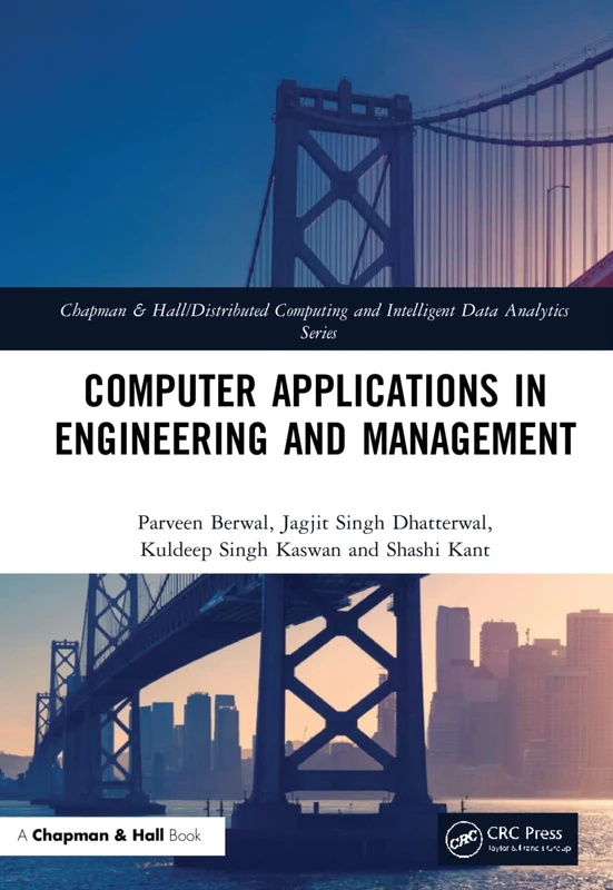 Computer Applications in Engineering and Management (Chapman & Hall/Distributed Computing and Intelligent Data Analytics Series)