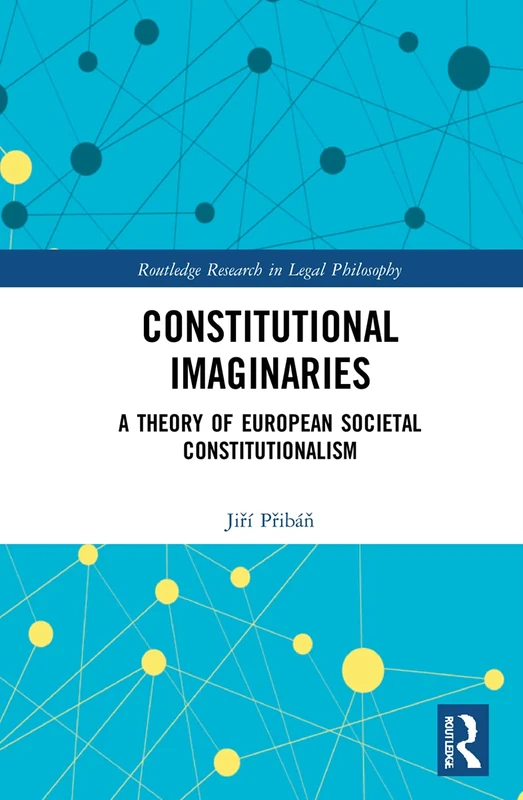 Routledge Constitutional Imaginaries - Legal Philosophy Book