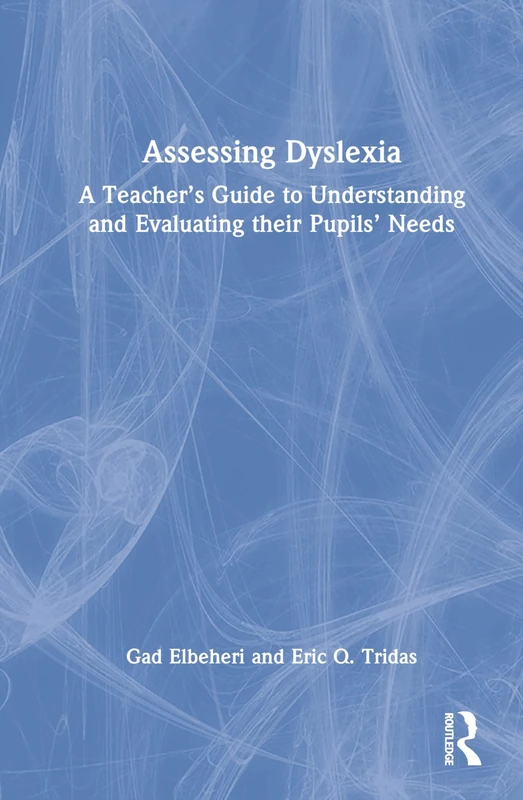 Routledge Assessing Dyslexia - A Teacher's Guide to Pupil Needs