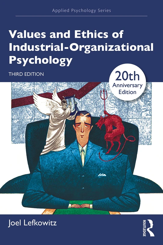 Values and Ethics of Industrial-Organizational Psychology (Applied Psychology Series)