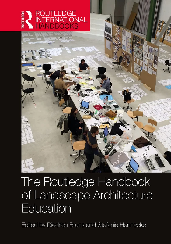The Routledge Handbook of Landscape Architecture Education (Routledge International Handbooks)
