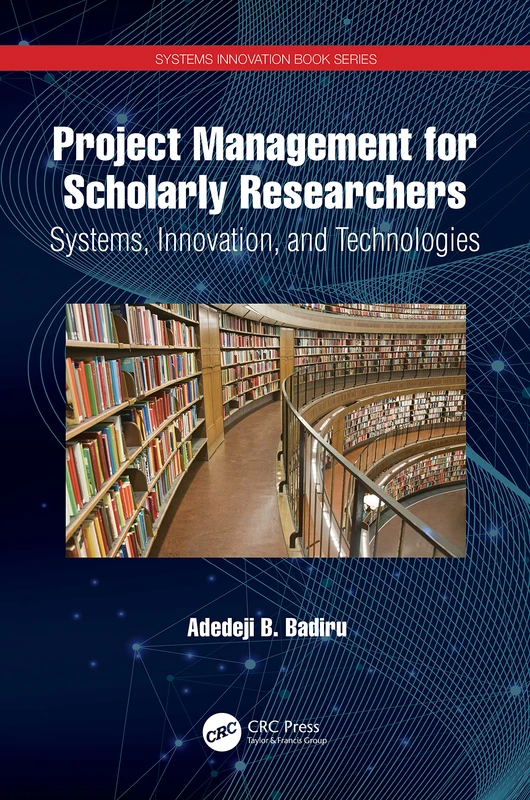 CRC Press Project Management for Scholarly Researchers Book