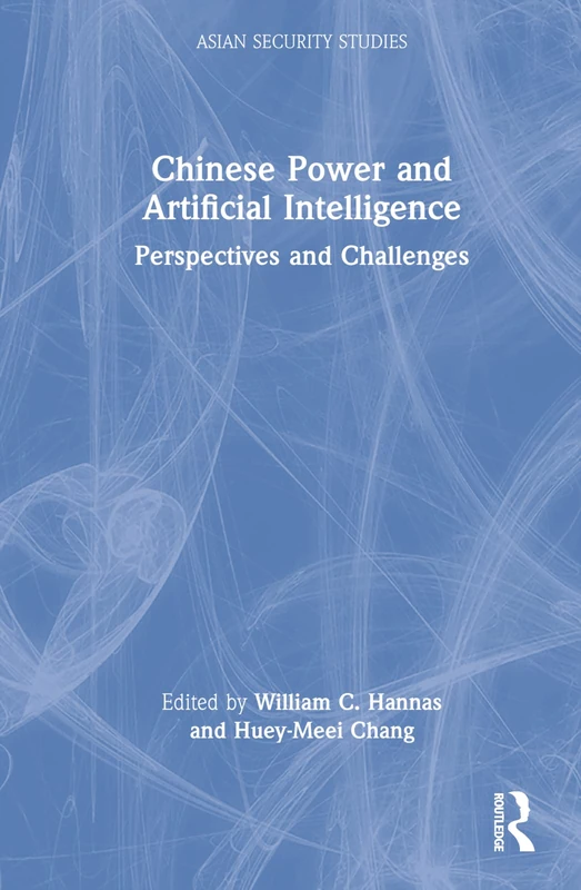 Routledge Chinese Power and Artificial Intelligence Book