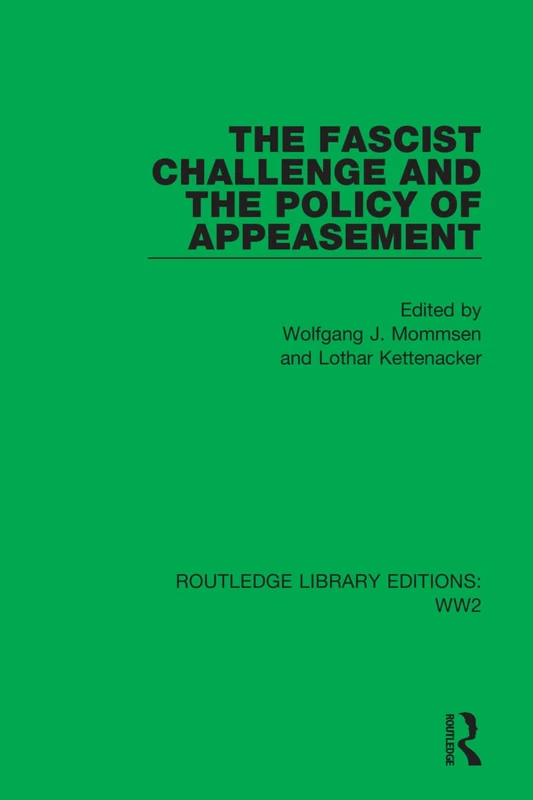 Routledge The Fascist Challenge and the Policy of Appeasement