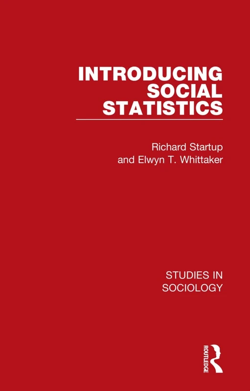 Introducing Social Statistics: 9 (Studies in Sociology)