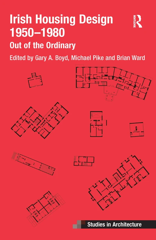 Irish Housing Design 1950 – 1980: Out of the Ordinary (Ashgate Studies in Architecture) - Image 1