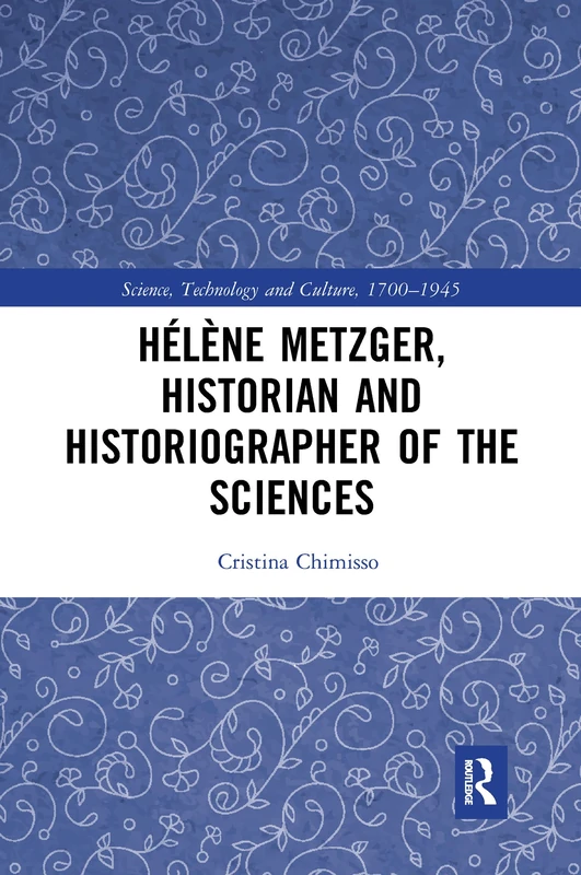 Hélène Metzger, Historian and Historiographer of the Sciences (Science, Technology and Culture, 1700-1945) - Image 1