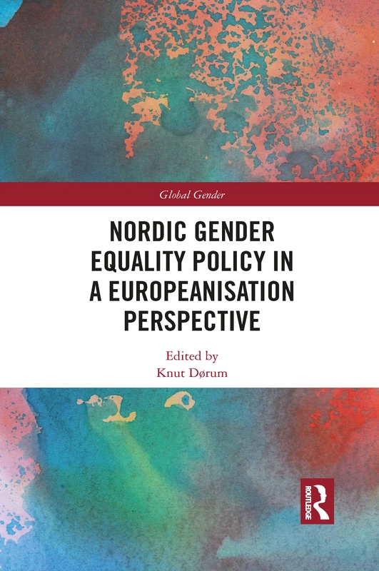 Nordic Gender Equality Policy in a Europeanisation Perspective (Global Gender)