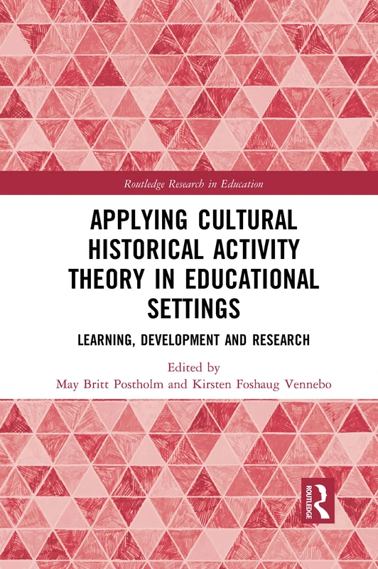 Applying Cultural Historical Activity Theory in Educational Settings: Learning, Development and Research (Routledge Research in Education) - Image 1