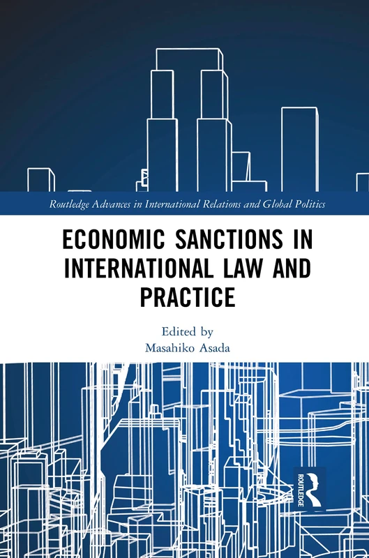 Routledge Economic Sanctions in International Law and Practice