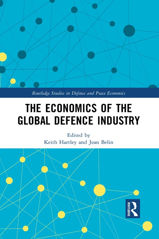 Routledge - The Economics of the Global Defence Industry