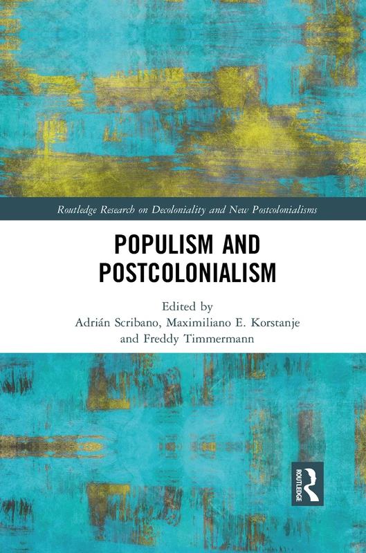 Populism and Postcolonialism (Routledge Research on Decoloniality and New Postcolonialisms) - Image 1