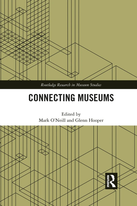 Connecting Museums (Routledge Research in Museum Studies) - Image 1