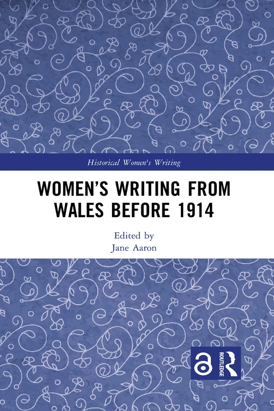 Women’s Writing from Wales before 1914 (Historical Women's Writing)