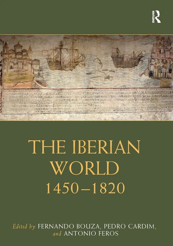 The Iberian World: 1450–1820 (Routledge Worlds)
