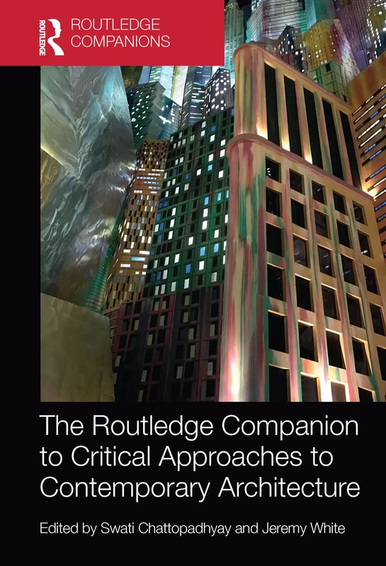 The Routledge Companion to Critical Approaches to Contemporary Architecture - Image 1