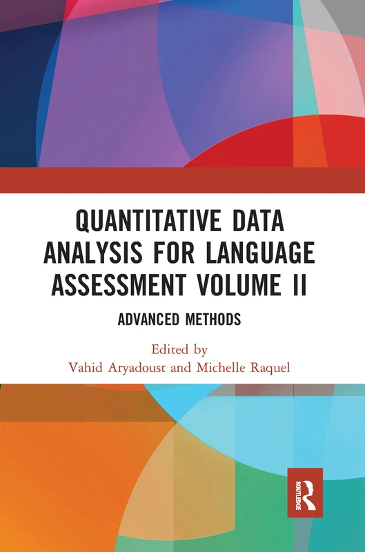 Quantitative Data Analysis for Language Assessment Volume II: Advanced Methods: 2