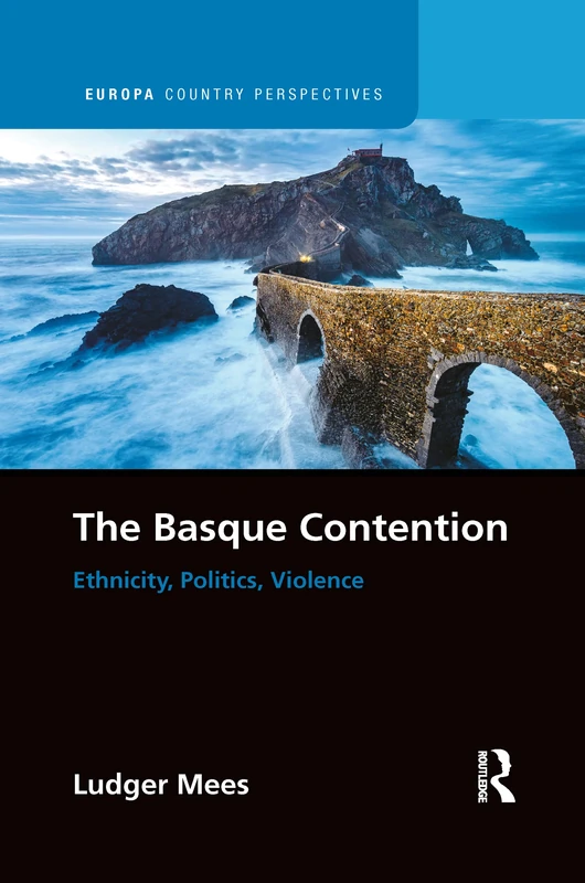 The Basque Contention: Ethnicity, Politics, Violence (Europa Country Perspectives)