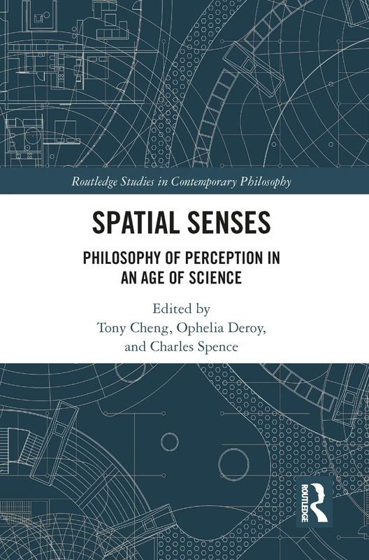 Spatial Senses: Philosophy of Perception in an Age of Science (Routledge Studies in Contemporary Philosophy)