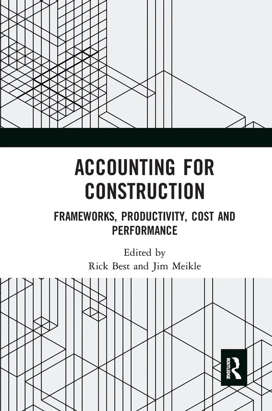 Accounting for Construction: Frameworks, Productivity, Cost and Performance