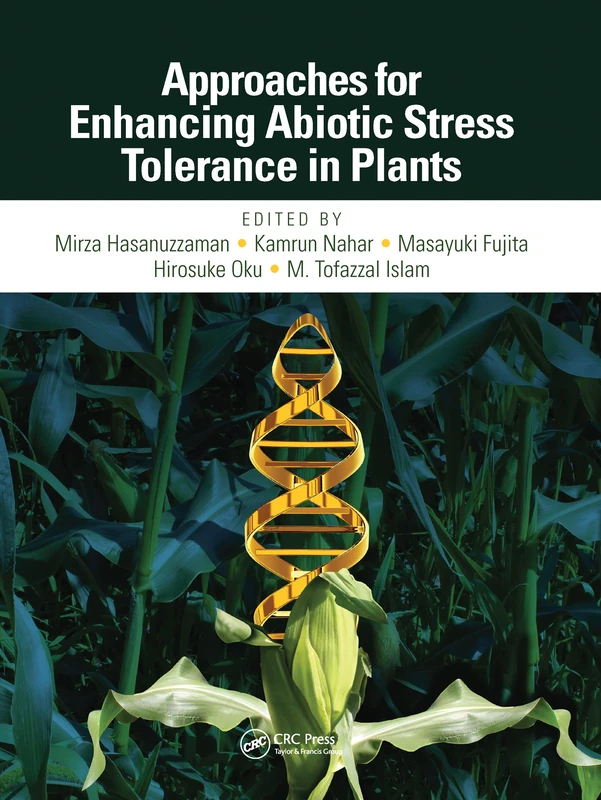 Approaches for Enhancing Abiotic Stress Tolerance in Plants: Profiling and CounterAction