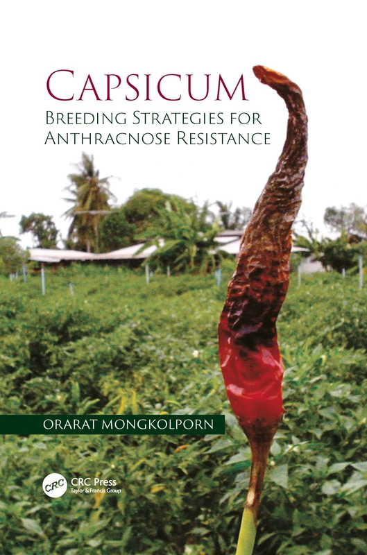 Capsicum: Breeding Strategies for Anthracnose Resistance