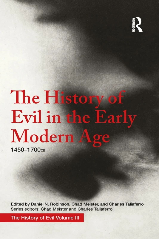 The History of Evil in the Early Modern Age: 1450–1700 CE