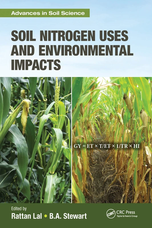Soil Nitrogen Uses and Environmental Impacts (Advances in Soil Science)