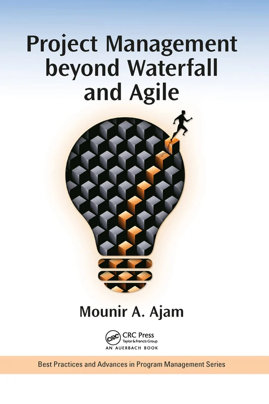 CRC Press Project Management beyond Waterfall and Agile Book