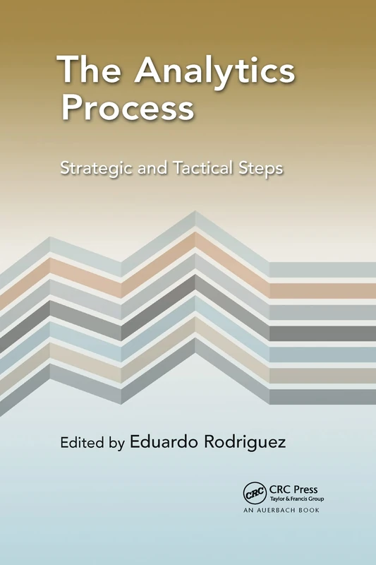 The Analytics Process: Strategic and Tactical Steps