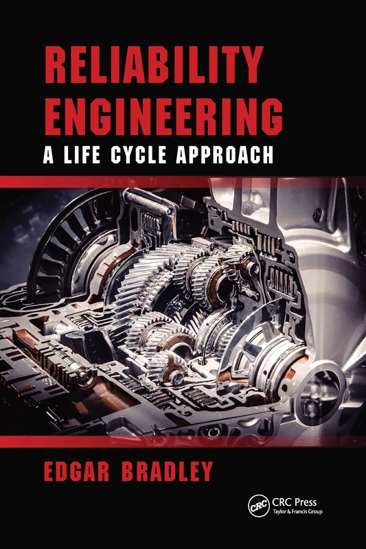 Reliability Engineering: A Life Cycle Approach