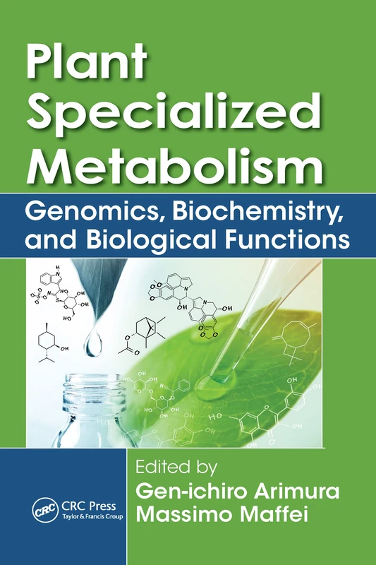 Plant Specialized Metabolism: Genomics, Biochemistry, and Biological Functions